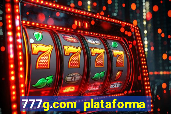 777g.com plataforma de jogos